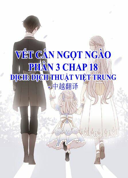 Vết Cắn Ngọt Ngào 3 Chapter 18 - Trang 2