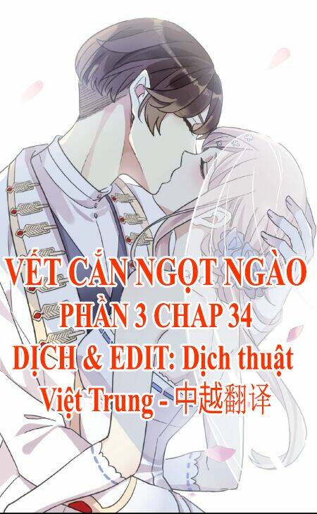 Vết Cắn Ngọt Ngào 3 Chapter 34 - Trang 2