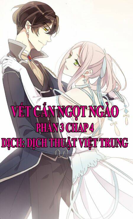 Vết Cắn Ngọt Ngào 3 Chapter 4 - Trang 2