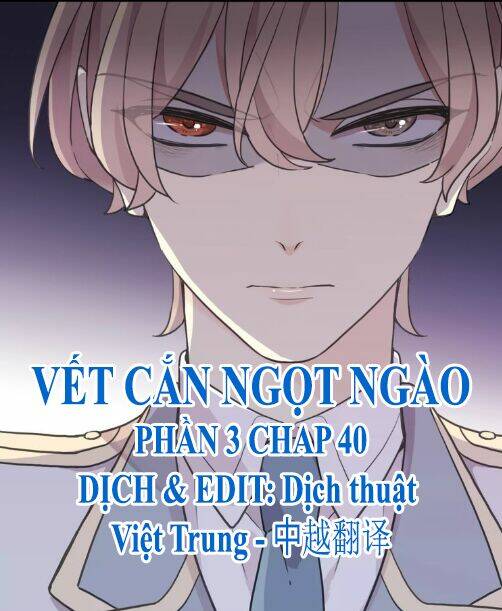 Vết Cắn Ngọt Ngào 3 Chapter 40 - Trang 2