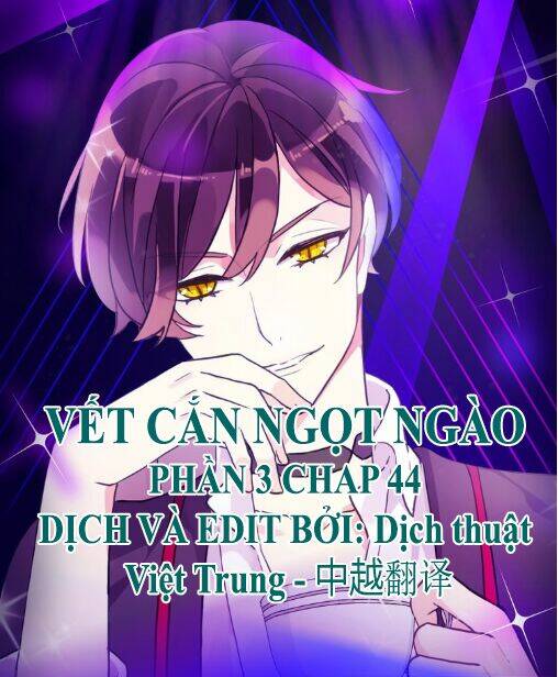 Vết Cắn Ngọt Ngào 3 Chapter 44 - Trang 2