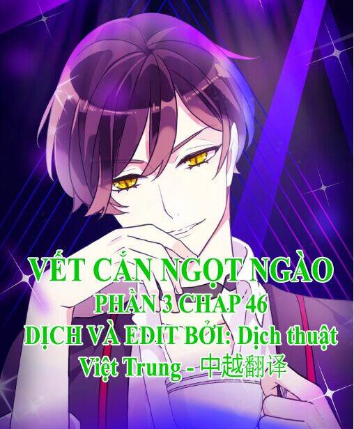Vết Cắn Ngọt Ngào 3 Chapter 46 - Trang 2