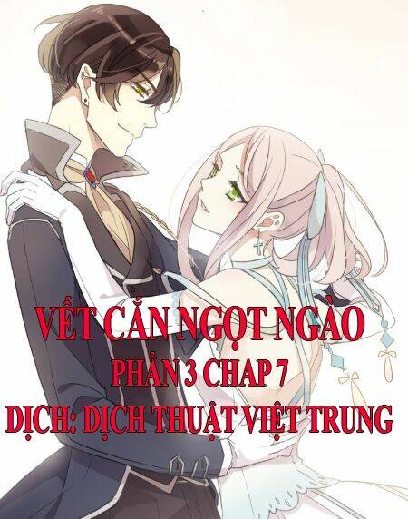 Vết Cắn Ngọt Ngào 3 Chapter 7 - Trang 2