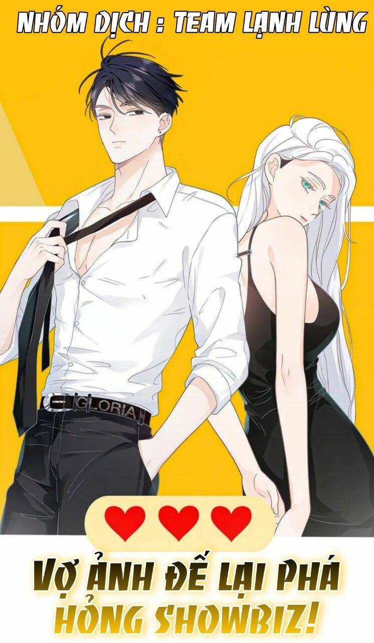 Vợ Ảnh Đế Lại Phá Hỏng Showbiz Chapter 1 - Trang 2