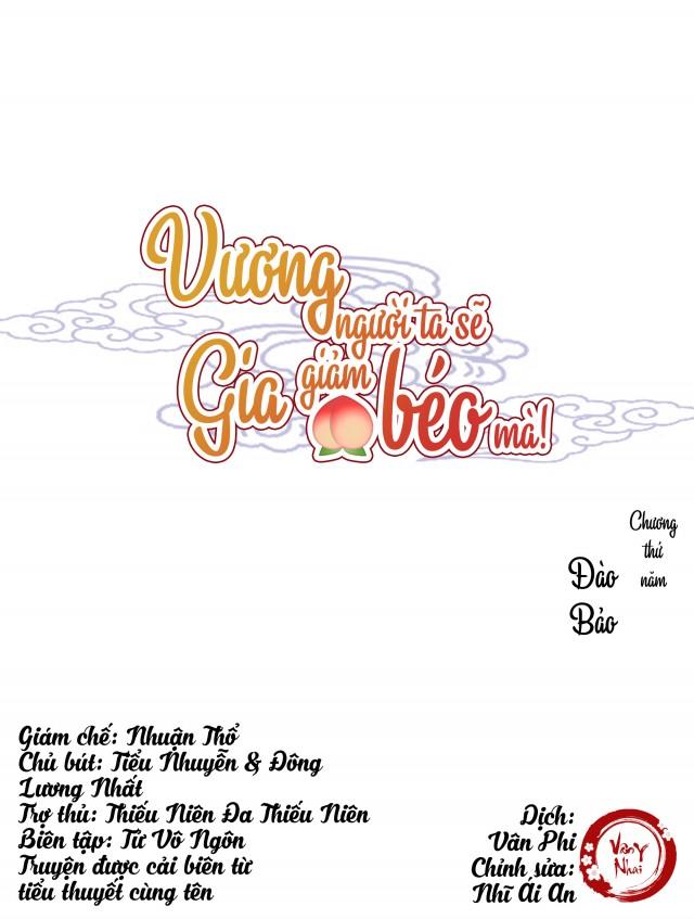 Vương Gia Người Ta Sẽ Giảm Béo Mà!!! Chapter 5 - Trang 2