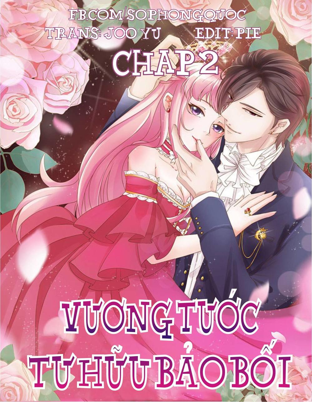 Vương Tước Tư Hữu Bảo Bối Chapter 2 - Trang 2