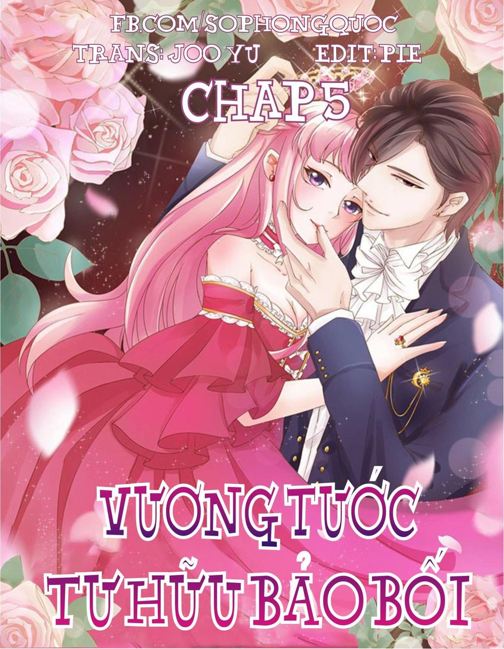 Vương Tước Tư Hữu Bảo Bối Chapter 5 - Trang 2